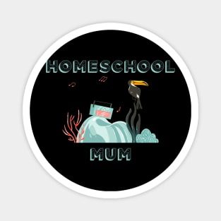 Homeschool Mum Magnet